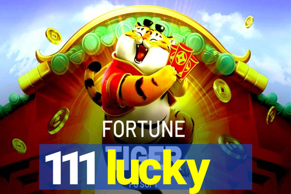 111 lucky